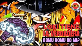 Loki tiene la verdadera Gomu Gomu no Mi  One Piece [upl. by Benenson]