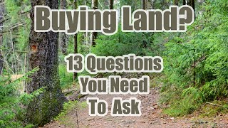 13 Questions to Ask When Buying Land [upl. by Ennyletak]