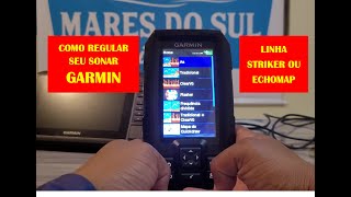 COMO REGULAR MEU SONAR GARMIN STRIKER PLUS 4 5 7 OU 9 CV [upl. by Eddi]