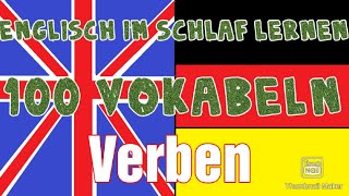 100 Englisch Verben im Schlaf lernen [upl. by Obla401]