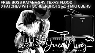 FREE  BOSS KATANA SRV TEXAS FLOOD 3 PATCHES  SCREENSHOTS FOR MKI USERS [upl. by Zeiger]