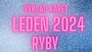 💞 RYBY  LEDEN 2024 💞 [upl. by Gaillard]