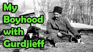 My Boyhood with Gurdjieff Lessons and Memories [upl. by Notyap507]