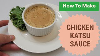 HOW TO MAKE KATSU SAUCE  Tonkatsu sauce recipe [upl. by Barmen238]