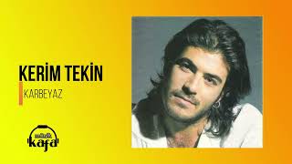 Kerim Tekin  Karbeyaz remastered [upl. by Georgeanne89]