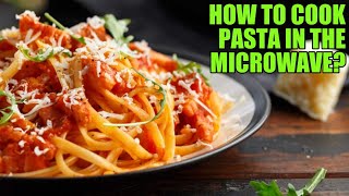 How to Cook Pasta in the Microwave Simple Way [upl. by Aitsirhc]