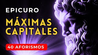 Las 40 Máximas Capitales de Epicuro  filosofiadevida epicuro filosofiapratica [upl. by Atteuqcaj]