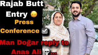 Rajab Butt Entry press conference 🫡  Man dogar reply to anas Ali 💀 [upl. by Niall]