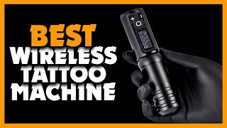 ✅Top 5 Best Wireless Tattoo Machine Review in 2024 [upl. by Felike]