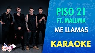 Piso 21  Me Llamas Feat Maluma Karaoke  CantoYo [upl. by Edyaj]