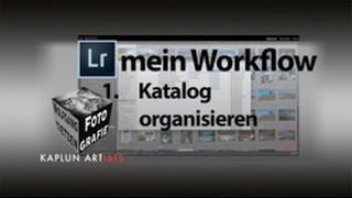 Lightroom Katalog organisieren  mein LR Workflow Teil 1 [upl. by Moersch]