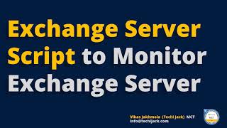 Exchange Server Monitoring Script  Microsoft Exchange  Techi Jack [upl. by Isaiah809]