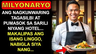 ISANG MILYONARYO ANG NAGKUNWARING TAGASILBI AT PUMASOK SA SARILI NIYANG HOTEL NABIGLA SIYA NANG [upl. by Noll]