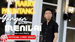 Harry Parintang  Jangan Salah Menilai Official Lyric Video HD [upl. by Driscoll]