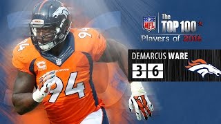 36 DeMarcus Ware DE Broncos  Top 100 NFL Players of 2016 [upl. by Curnin31]