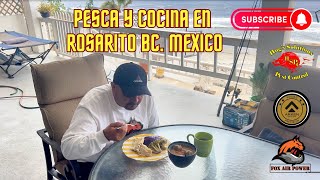 PESCA Y COCINA EN ROSARITO BCMEXICO [upl. by Sarette]