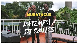 KATEMPA X DJ SMILES  MURATAGUO OFFICIAL VIDEO [upl. by Atteve]