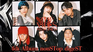 SixTONES – 4th Album「THE VIBES」nonSTop digeST [upl. by Ardena]