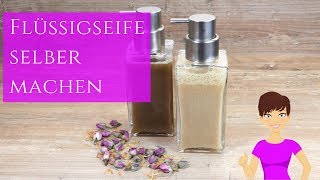 Flüssigseife selber machen  DIY Naturkosmetik [upl. by Seldun750]