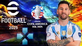 EFOOTBALL PES 2025 PPSSPP COPA AMERICA 2024 EDITION NEW KITS UPDATE 2425 REAL FACE BEST GRAPHICS [upl. by Susejedesoj]