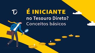 É INICIANTE NO TESOURO DIRETO  CONCEITOS BÁSICOS [upl. by Eihcir]