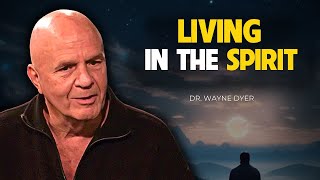 Living In The Spirit  6 Rewards Or Payoffs Of Living In Alignment  Wayne Dyer [upl. by Lorollas877]