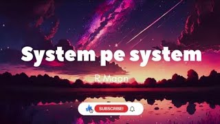 System pe system  R Maan  Lyrics [upl. by Eignat]