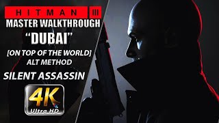 HITMAN 3 Walkthrough Master Difficulty Mission 1 quotOn Top of the Worldquot SA Alt Method [upl. by Asiilanna]