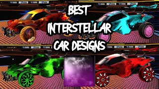 BEST INTERSTELLAR DESIGNS IN ROCKET LEAGUE [upl. by Aihsila864]