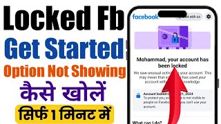 Your account has been locked 🔒  Get started option not showing locked Facebook 2024 [upl. by Novets]