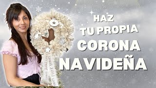 quotCorona Navideña Hecha a Mano – Tutorial Completo quotHandmade Christmas Wreath – Full Tutorialquot [upl. by Immanuel]