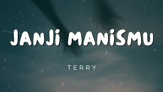 Terry  Janji Manismu Lirik [upl. by Farhi714]