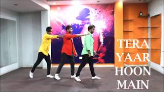 Tera Yaar Hoon Main  Sonu Ke Titu Ki Sweety  Arijit Singh Rochak Kohli  Dance Cover l Joniroks [upl. by Elbam]