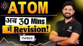 ATOM Revision in Oneshot  Class 12 Chapter 12 Physics  Class 12 Atom in 30 min  CBSE MPUPBoard [upl. by Eatnoj]