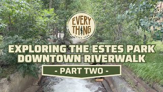 Exploring the Estes Park Downtown Riverwalk  Part Two [upl. by Hgielar533]