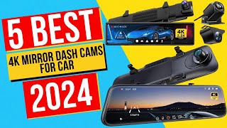 Best 4K Mirror Dash Cams For Car In 2024  Top 5 4K Mirror Dash Cams For Car [upl. by Lincoln]