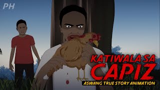 KATIWALA SA CAPIZ  Aswang True Story Animation [upl. by Adnicaj594]