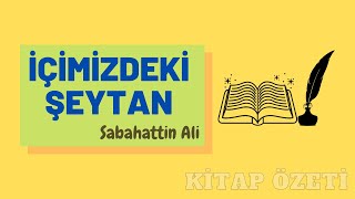 İçimizdeki Şeytan Kitabı Özeti  Sabahattin Ali [upl. by Benn]