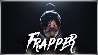 FRAPPER  Apex Legends Montage [upl. by Pasco]