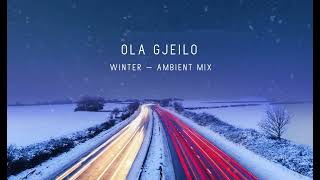 Gjeilo WINTER Ambient Mix [upl. by Bobbe]