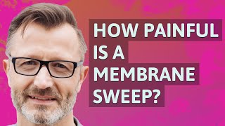 How painful is a membrane sweep [upl. by Adlar210]