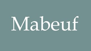 How to Pronounce Mabeuf Correctly in French [upl. by Arnelle]