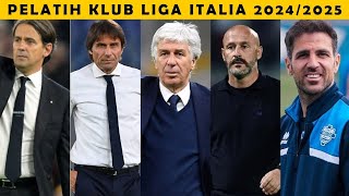 DAFTAR PELATIH KLUB LIGA ITALIA SERIE A MUSIM 20242025 [upl. by Eiramrebma]