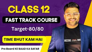 Fast Track Course For Class 12 Students I Last Hope to Score 95 I Class 12 Crash Course [upl. by Eilyr]