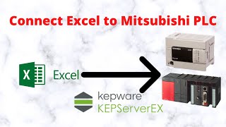 Connect Excel To Mitsubishi PLC Via KepServerEX  Industrial Communication [upl. by Koball]