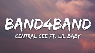 Central Cee  BAND4BAND Lyrics Ft Lil Baby [upl. by Etnaed]