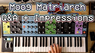 Moog Matriarch QampA  Impressions After A Month [upl. by Fleisig]