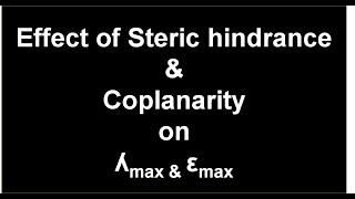 UV21  Effect of steric hindrance amp coplanarity on ʎmax amp εmax  UVvisible spectroscopy [upl. by Janaya]