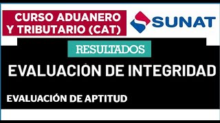 CAT SUNAT 2023 RESULTADOS DE EVALUACION DE INTEGRIDAD EXAMEN DE APTITUD PISCOTECNICO [upl. by Tamberg]