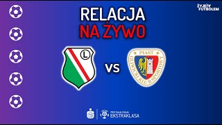 Legia Warszawa  Piast Gliwice MECZ NA ŻYWO Ekstraklasa RELACJA KOMENTARZ STUDIO [upl. by Rao]